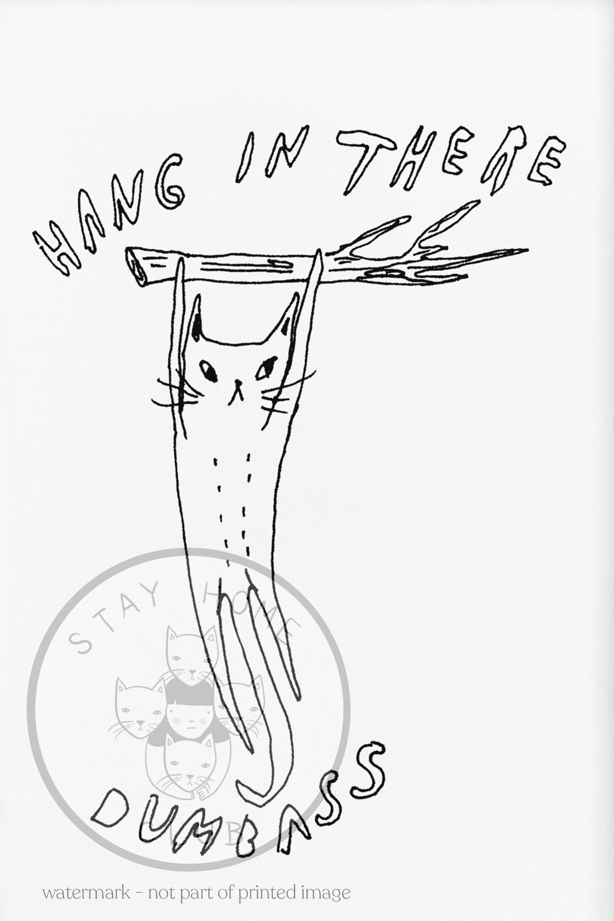 Hang in There Print