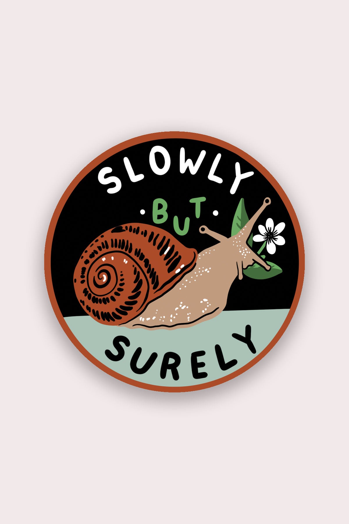 Slowly But Surely (Snail) Vinyl Sticker